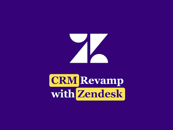 Cover image for Customer Relationship Management Revamp with Zendesk