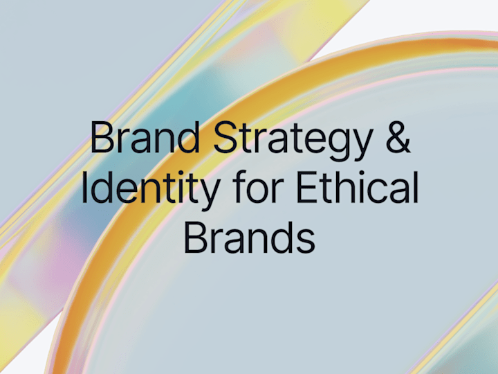 Cover image for Brand Strategy & Identity for Ethical Brands