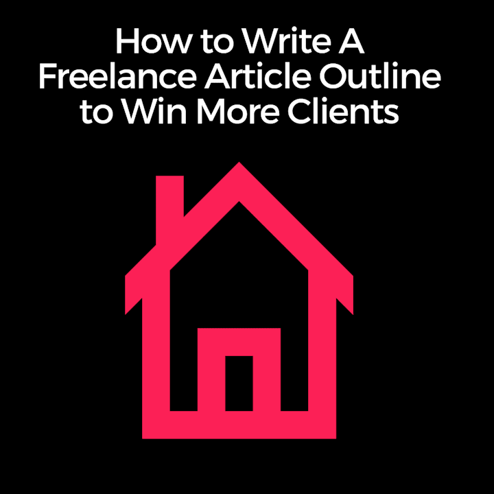 Cover image for How to Write A Freelance Article Outline to Win More Clients