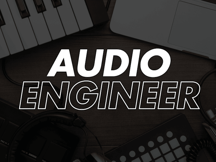 Cover image for Audio Engineer (Specializing in Mixing and Mastering