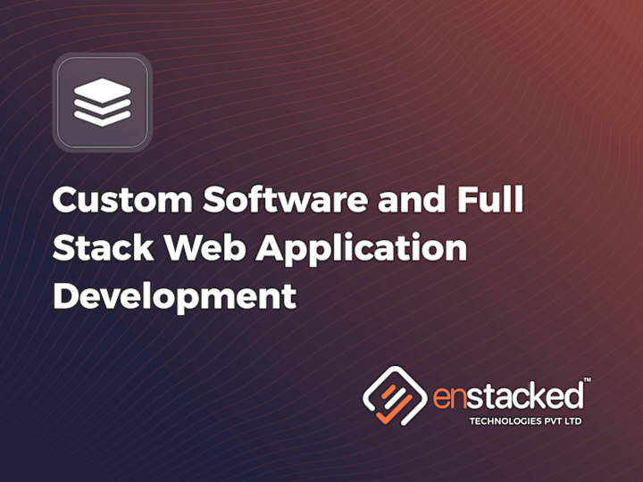 Cover image for Custom Software & Full Stack Web Application Development