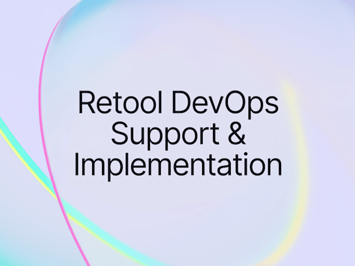 Cover image for Retool instance & infrastructure deployment and maintenance