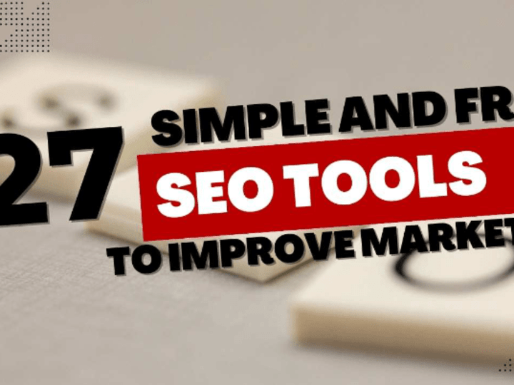 Cover image for 27 Simple and Free SEO Tools to Instantly Improve Your Marketing