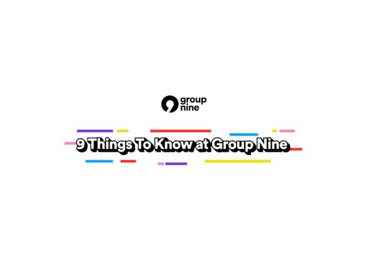 Cover image for 9 Things to Know at Group Nine