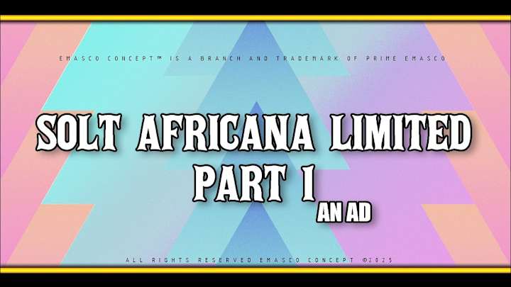Cover image for An ad: SOLT AFRICANA LIMITED PART 1 - YouTube