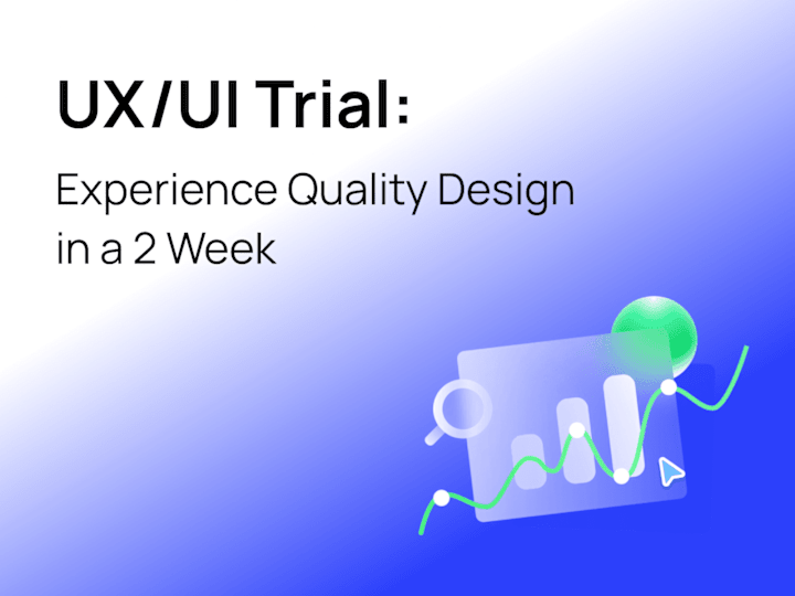 Cover image for 👋 UX/UI Trial: Experience Quality Design with a 2 Week