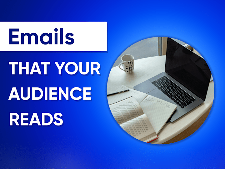 Cover image for Emails that Your Audience can't Ignore