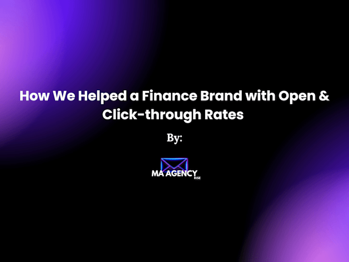 Cover image for How we helped a finance brand with open & click-through rates.
