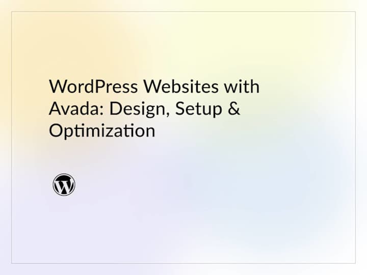 Cover image for WordPress Websites with Avada: Design, Setup & Optimization