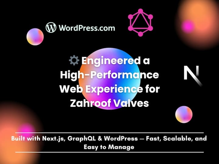 Cover image for Next.js & WordPress Website for Zahroof Valves