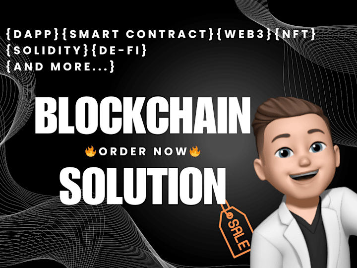 Cover image for I will provide a blockchain solution | Smart contracts | dApp