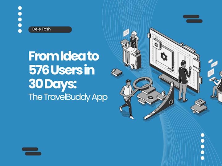 Cover image for From Idea to 576 Users in 30 Days: The Travel App