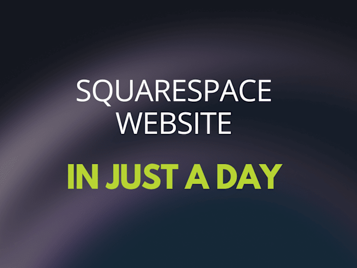 Cover image for Squarespace Website in a Day