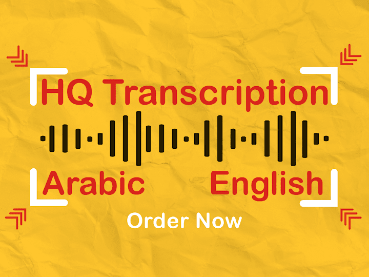 Cover image for i'll do accurate transcription for Arabic English hour for 30$