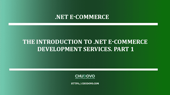 Cover image for The Introduction to .NET E-Сommerce Development Services. Part 1