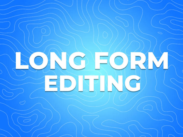 Cover image for Long Form Video editing