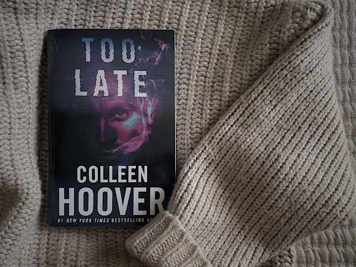 Cover image for Blog Post: Too Late by Colleen Hoover