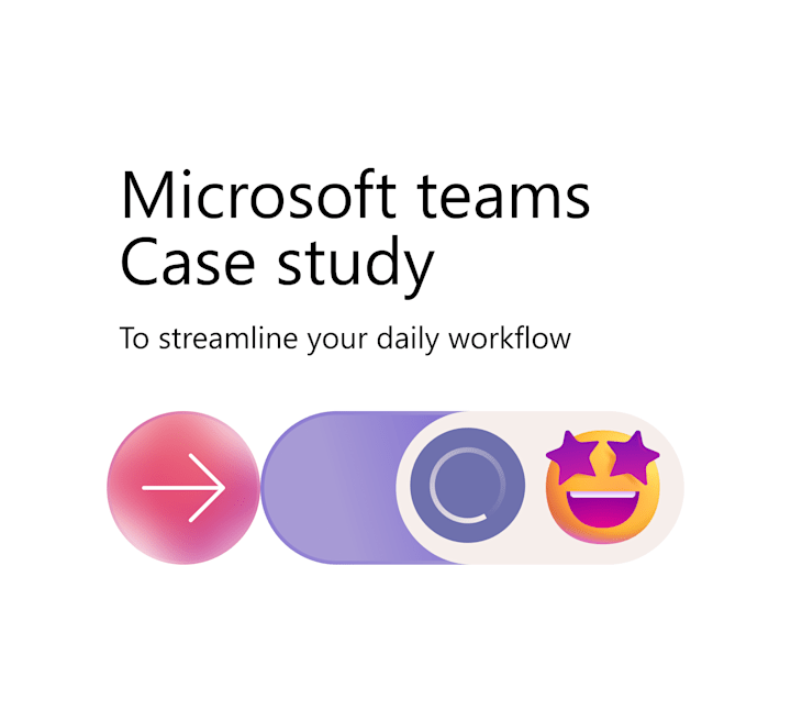 Cover image for Microsoft teams Case study