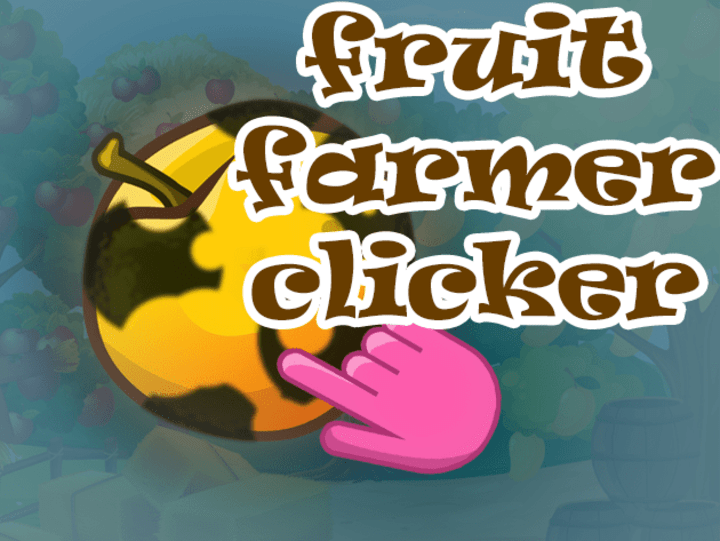 Cover image for Fruit Farmer Clicker