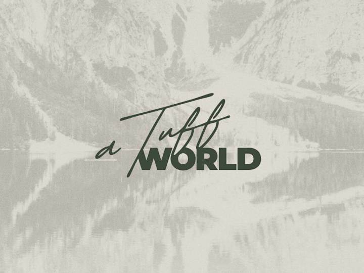 Cover image for A Tuff World | Logo + Visual Identity