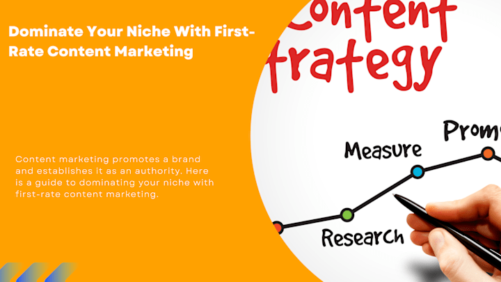 Cover image for Dominate Your Niche With First-Rate Content Marketing