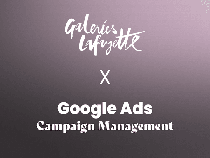 Cover image for GALERIES LAFAYETTE La Cagnotte | Google Ads Campaign Management