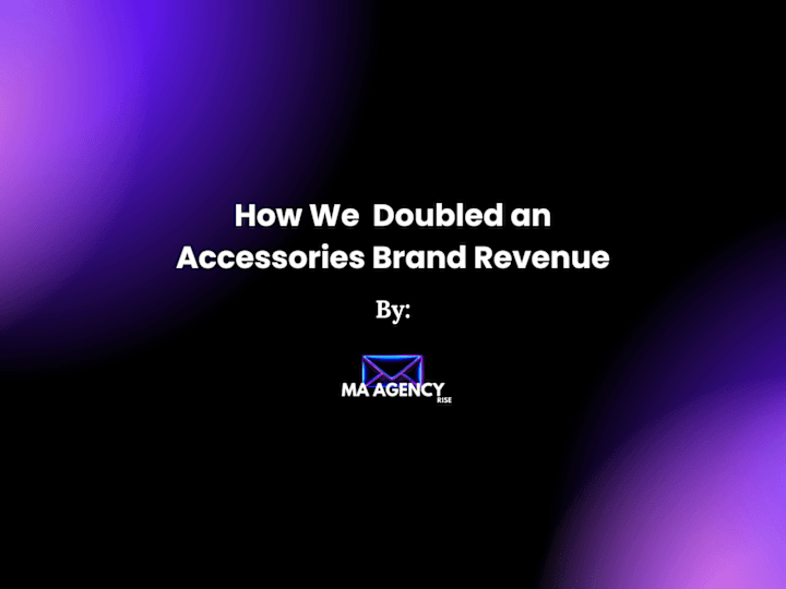 Cover image for How We Doubled an Accessories Brand Revenue.