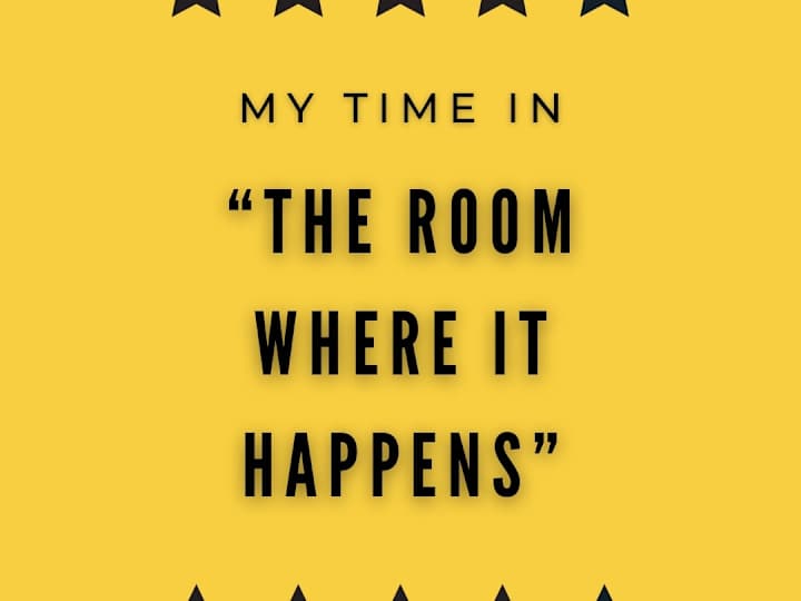 Cover image for My Time in “The Room Where It Happens”