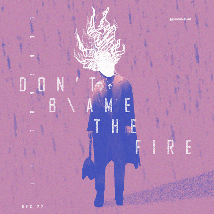 Cover image for "Don't blame the fire" Modern Typography Poster on Behance