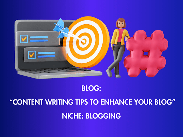 Cover image for Blog: “Content Writing Tips to Enhance Your Blog” 