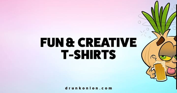 Cover image for Fun & Creative T-Shirts | Shop Online | Drunk Onion