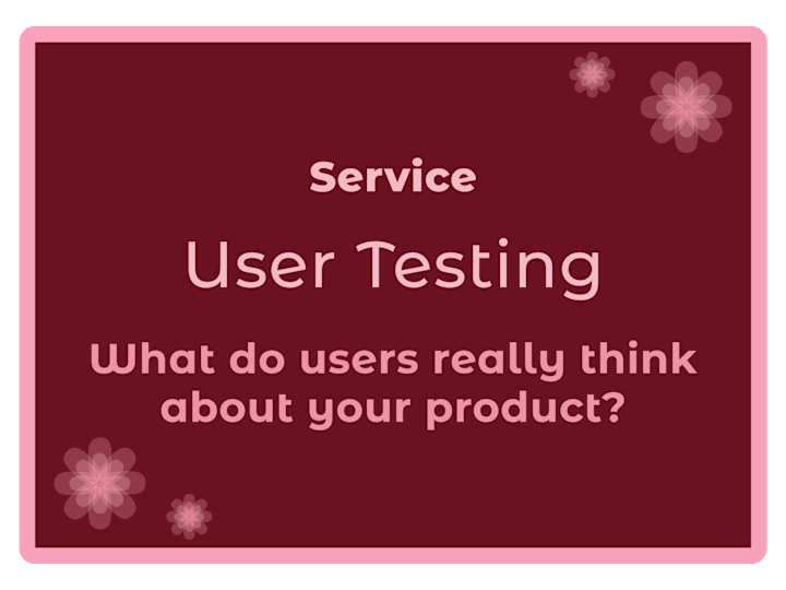 Cover image for User Testing: What Do They Really Think About Your Product?