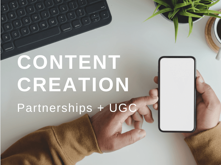 Cover image for UGC + Partnerships | Content Creation 🎥