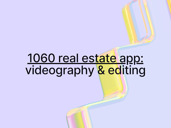 Cover image for 1060 Real Estate App | Video Samples