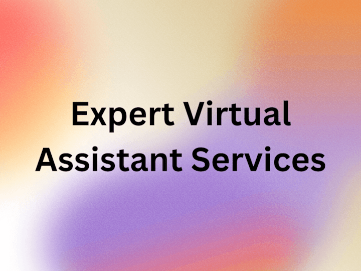 Cover image for Expert Virtual Assistant with 7+ Years of Experience