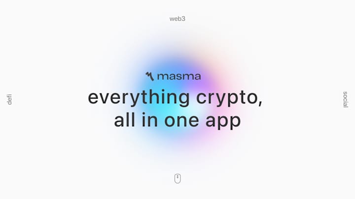 Cover image for 〽️ Masma | Crypto Social Super App