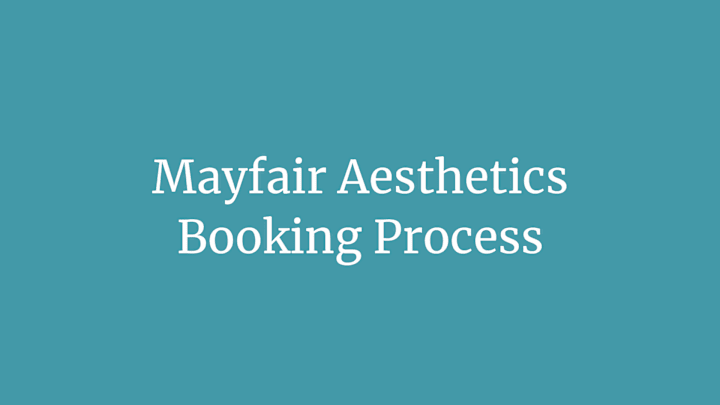 Cover image for Mayfair Aesthetics - Booking Process