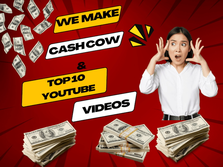 Cover image for I will make cash cow and top 10 YouTube Videos in low price.
