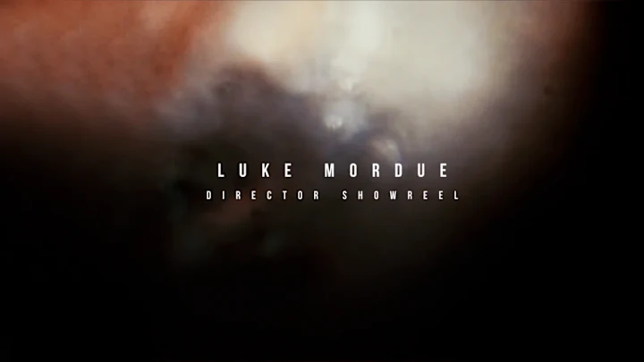 Cover image for Director Reel | Luke Mordue