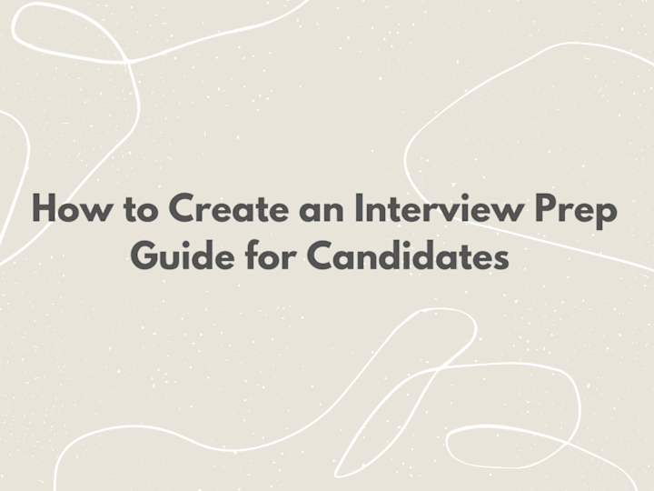 Cover image for How to Create an Interview Prep Guide for Candidates 