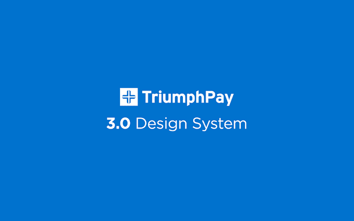 Cover image for TriumphPay: 3.0 Design System