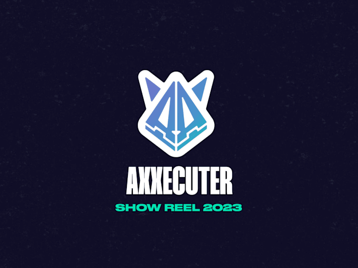 Cover image for 
Axxecuter - Show Reel 2023