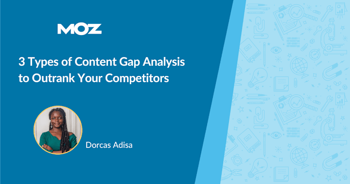Cover image for 3 Types of Content Gap Analysis to Outrank Your Competitors