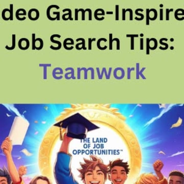 Cover image for Video Game-Inspired Job Search Tips: Teamwork