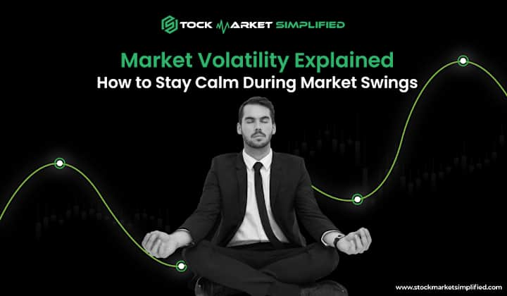 Cover image for Market Volatility: How to Stay Calm During Market Swings