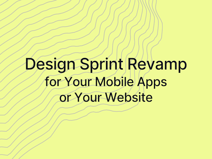 Cover image for Design Sprint Revamp for your Website/Mobile Apps in 5 days