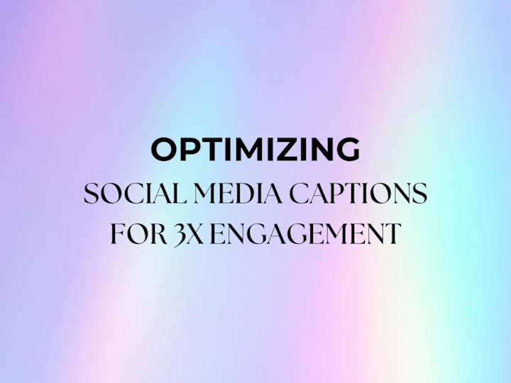 Cover image for Optimizing Social Media Engagement Through Compelling Captions