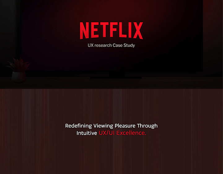 Cover image for Netflix UX Research Case Study :: Behance