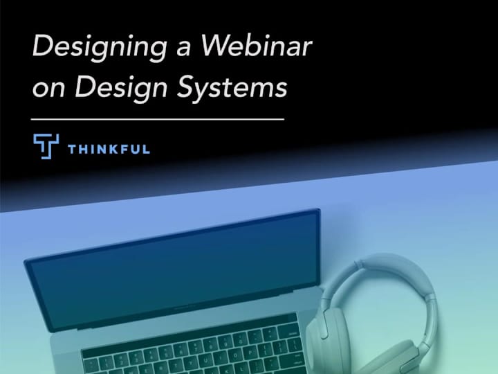 Cover image for Designing the Webinar Experience with Thinkful