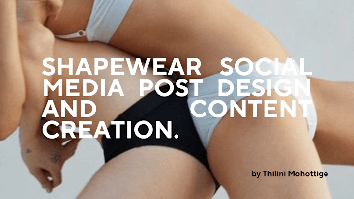 Cover image for Crafting Compelling Content for a Shapewear Business🩱👙